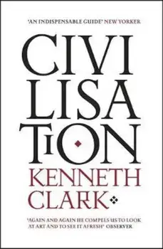 Civilisation, Paperback/Kenneth Clark