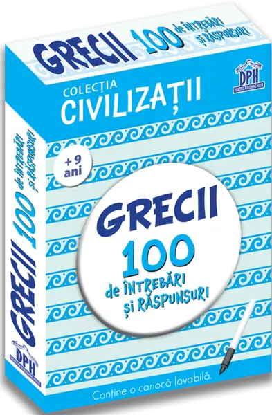 Civilizatii: Grecii - 100 de intrebari si raspunsuri