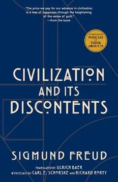Civilization and Its Discontents (Warbler Classics Annotated Edition) - Sigmund Freud