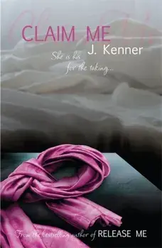 Claim Me: Stark Series Book 2, Paperback/J. Kenner