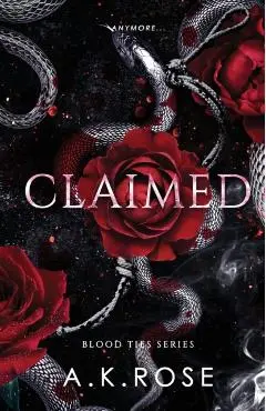 Claimed - A. K. Rose