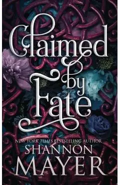 Claimed by Fate - Shannon Mayer