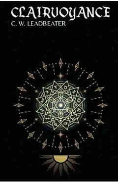 Clairvoyance - C. W. Leadbeater