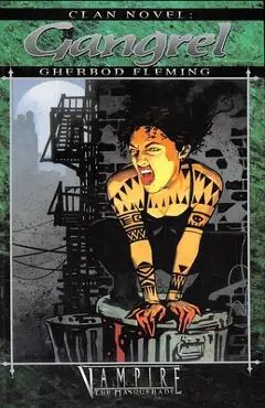 Clan Novel Gangrel: Book 3 of the Clan Novel Saga - Gherbod Fleming