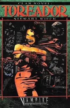 Clan Novel Toreador: Book 1 of the Clan Novel Saga - Stewart Wieck