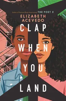 Clap When You Land, Hardcover/Elizabeth Acevedo