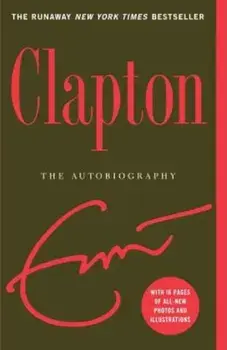 Clapton: The Autobiography, Paperback/Eric Clapton