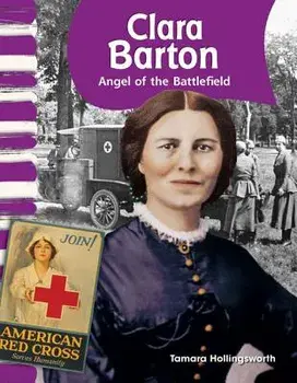 Clara Barton: Angel of the Battlefield, Paperback/Tamara Hollingsworth