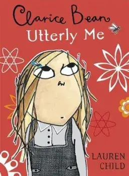 Clarice Bean, Utterly Me, Paperback/Lauren Child