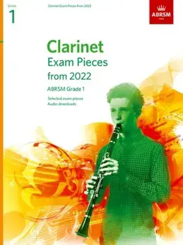 Clarinet Exam Pieces from 2022, ABRSM Grade 1. Selected from the syllabus from 2022. Score & Part, Audio Downloads, Sheet Map/ABRSM
