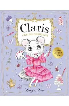 Claris: A Tr�s Chic Activity Book: Claris: The Chicest Mouse in Paris - Megan Hess