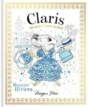 Claris: Bonjour Riviera, Hardcover/Megan Hess