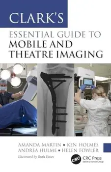 Clark’s Essential Guide to Mobile and Theatre Imaging, Paperback/Helen Fowler