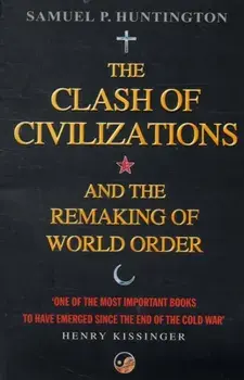 Clash Of Civilizations. And The Remaking Of World Order, Paperback/Samuel P. Huntington