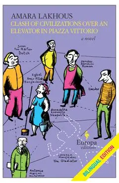 Clash of Civilizations Over an Elevator in Piazza Vittorio (Bilingual Edition): Bilingual Edition - Amara Lakhous