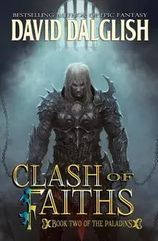 Clash of Faiths: The Paladins #2, Paperback/David Dalglish