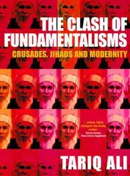 Clash of Fundamentalisms, Hardcover/Tariq Ali