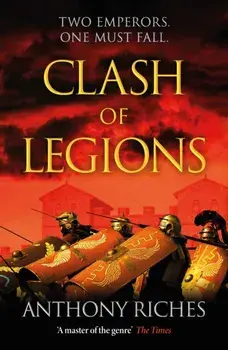 Clash of Legions. Empire XIV, Paperback/Anthony Riches