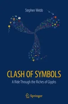 Clash of Symbols. A ride through the riches of glyphs, Paperback/Stephen Webb
