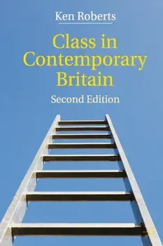 Class in Contemporary Britain, Paperback/Kenneth Roberts