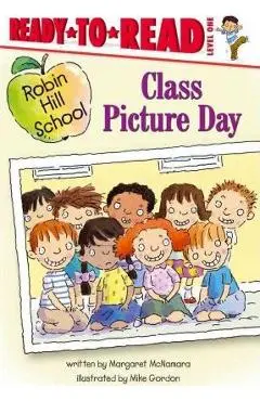 Class Picture Day: Ready-To-Read Level 1 - Mike Gordon