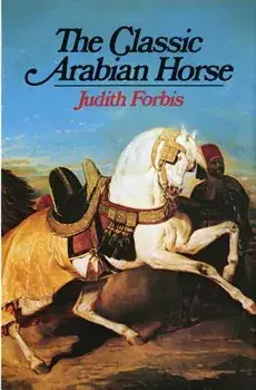 Classic Arabian Horse, Hardcover/Judith Forbis