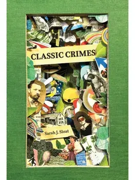 Classic Crimes, Paperback/Sarah J. Sloat