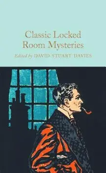 Classic Locked Room Mysteries, Hardcover/David Stuart Davies