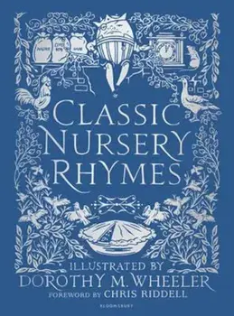 Classic Nursery Rhymes, Hardcover/Dorothy M Wheeler