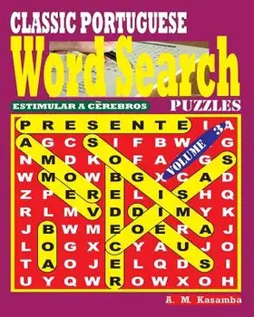 CLASSIC PORTUGUESE Word Search Puzzles. Vol. 3, Paperback/A. M. Kasamba