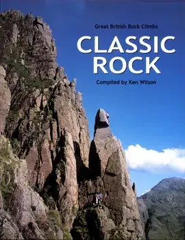 Classic Rock. Great British rock climbs, 2nd Revised edition, Hardback/***