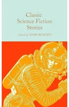 Classic Science Fiction Stories - Adam Roberts
