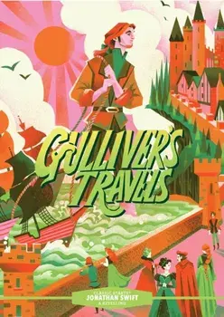 Classic Starts®: Gulliver’s Travels. Reissue, Hardback/Jonathan Swift