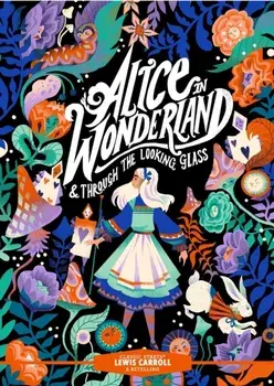 Classic Starts (R): Alice in Wonderland & Through the Looking-Glass, Hardback/Lewis Carroll