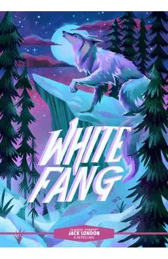 Classic Starts(r) White Fang - Jack London