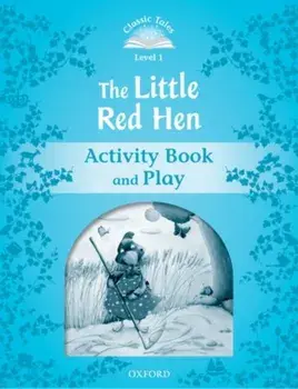 Classic Tales Second Edition: Level 1: The Little Red Hen Activity Book & Play. 2 Revised edition, Paperback/***