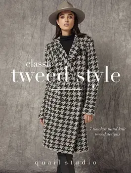 Classic Tweed Style. 7 Timeless Hand Knit Tweed Designs, Paperback/***