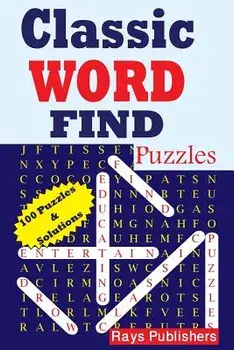 Classic Word Find Puzzles, Paperback/Rays Publishers