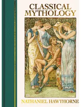 Classical Mythology. Illustrated by Walter Crane, Hardback/Nathaniel Hawthorne