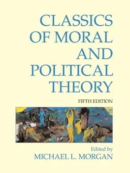 Classics of Moral and Political Theory. 5th Edition, Paperback/***