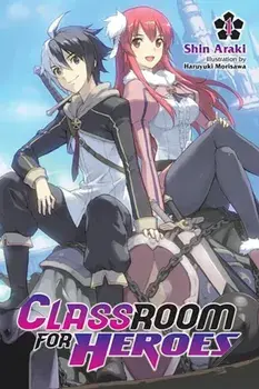 Classroom for Heroes, Vol. 1, Paperback/Shin Araki