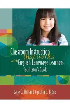 Classroom Instruction That Works with English Language Learners - Jane D. Hill