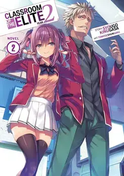Classroom of the Elite: Year 2 (Light Novel) Vol. 2, Paperback/Syougo Kinugasa