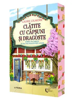 Clatite cu capsuni si dragoste/Laurie Gilmore