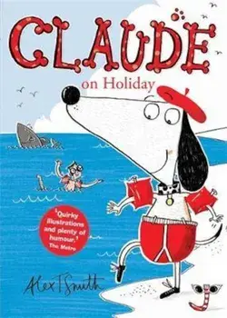 Claude on Holiday, Paperback/Alex Smith