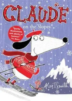 Claude on the Slopes, Paperback/Alex T Smith