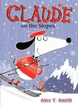 Claude on the Slopes, Paperback/Alex T. Smith