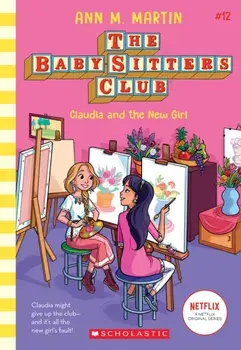 Claudia and the New Girl (the Baby-Sitters Club #12), 12, Paperback/Ann M. Martin