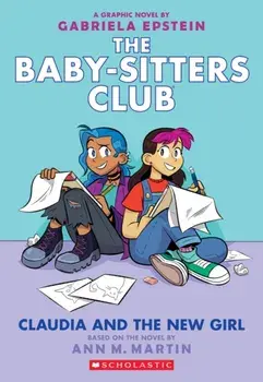 Claudia and the New Girl (the Baby-Sitters Club Graphic Novel #9), 9, Paperback/Ann M. Martin