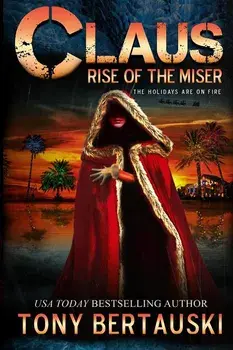 Claus: Rise of the Miser, Paperback/Bertauski Tony